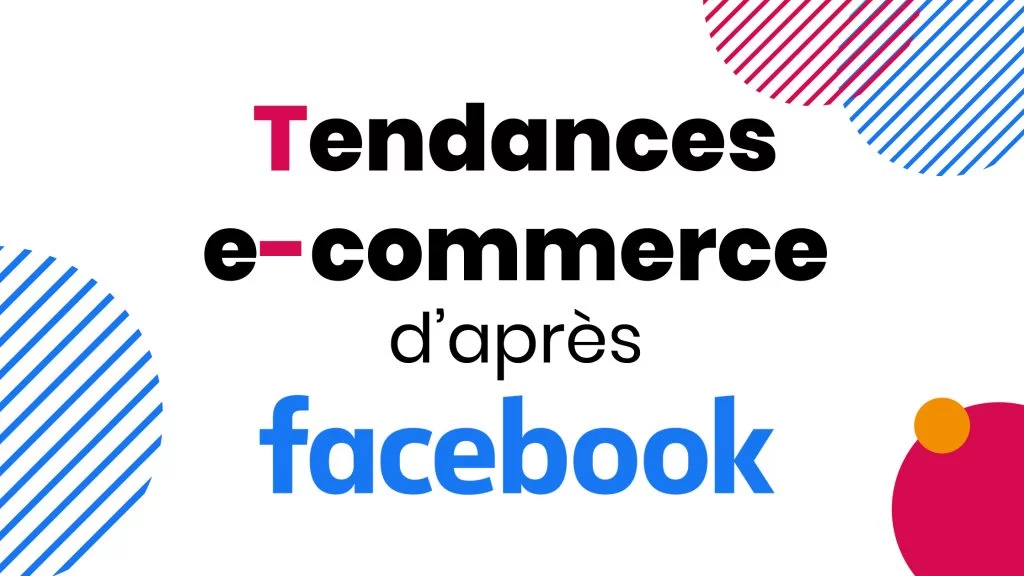 Tendances_ecommerce_Facebook