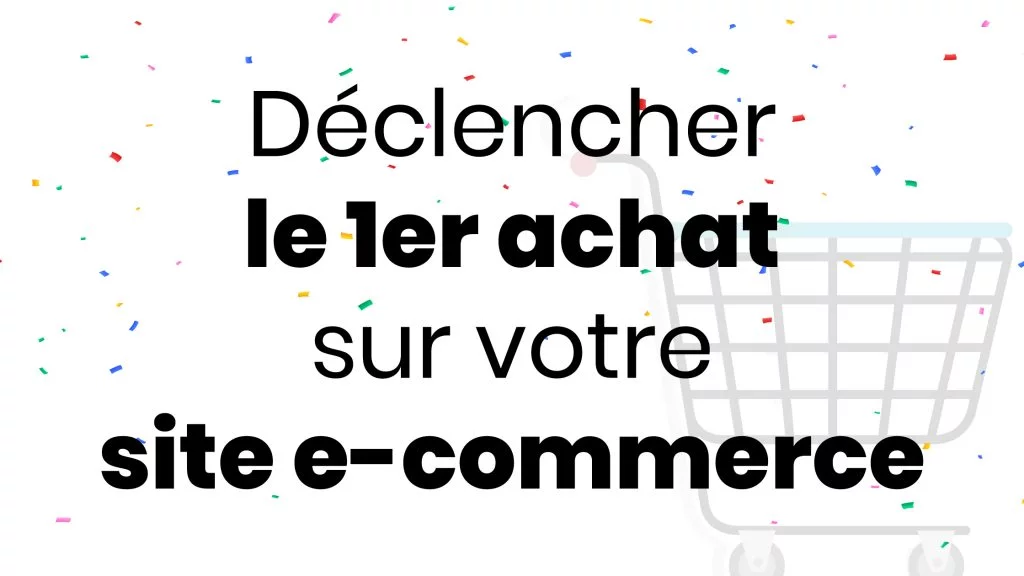 Declencher_premier_achat_ecommerce