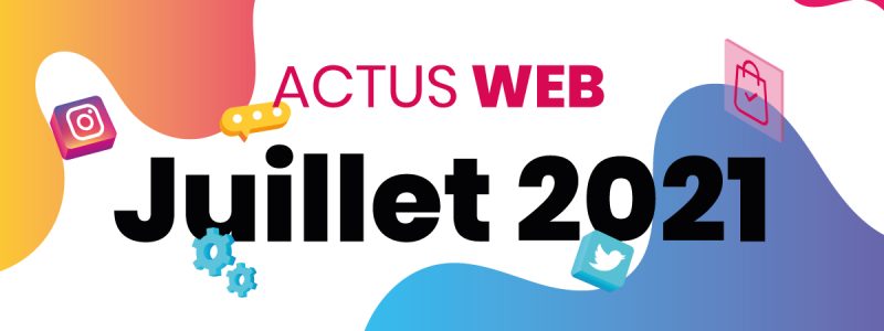 chronique_web_juillet_2021